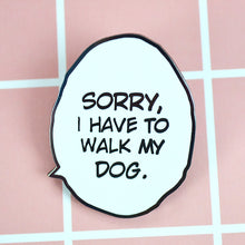 Load image into Gallery viewer, Excuses Speech Bubble - Enamel Pin

